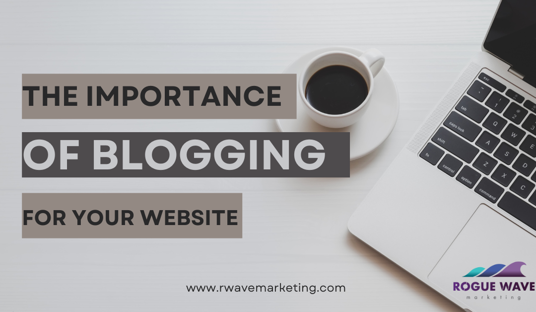 Why Blogging Is Important for Your Website