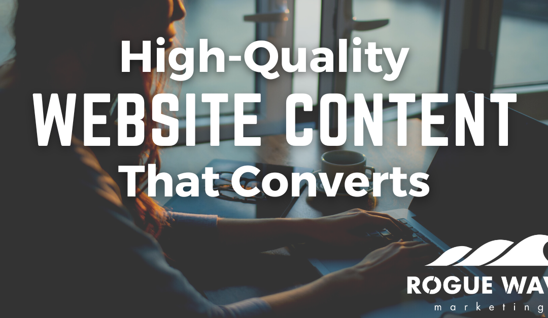 The Importance of Creating Website Content That Is High-Quality and Effective