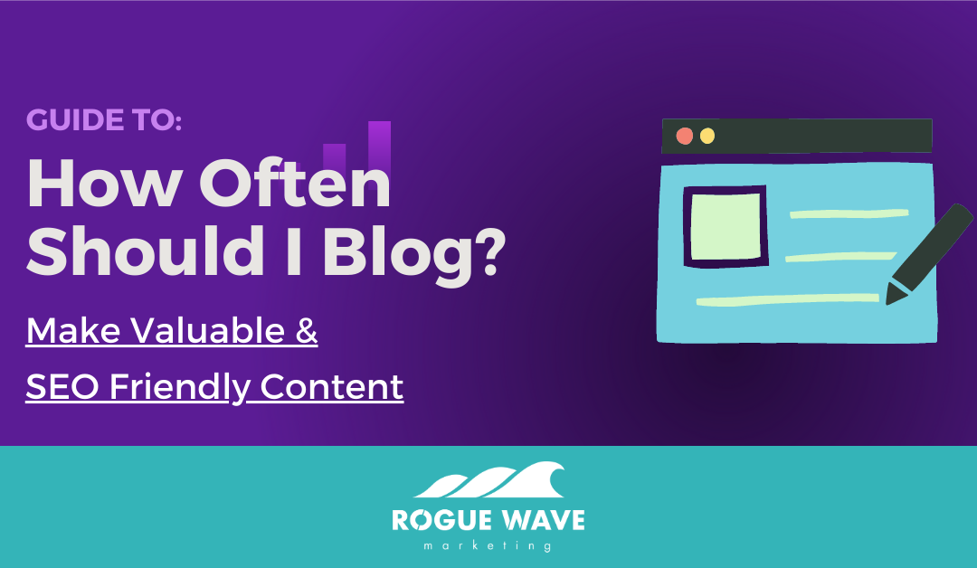 How Often Should I Post On My Blog?