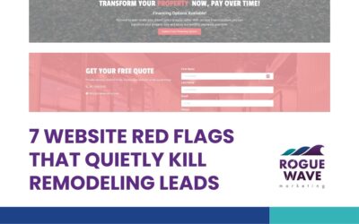 7 Website Red Flags That Quietly Kill Remodeling Leads